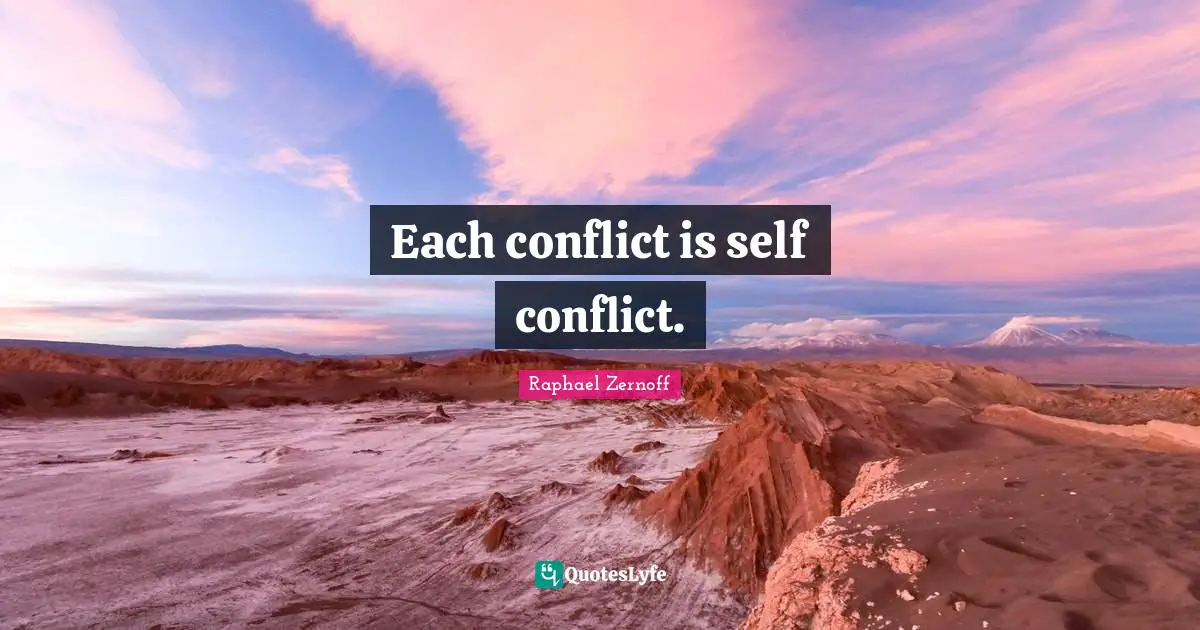 Each conflict is self conflict.