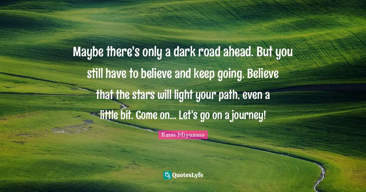 Best Dark Road Quotes with images to share and download for free at ...