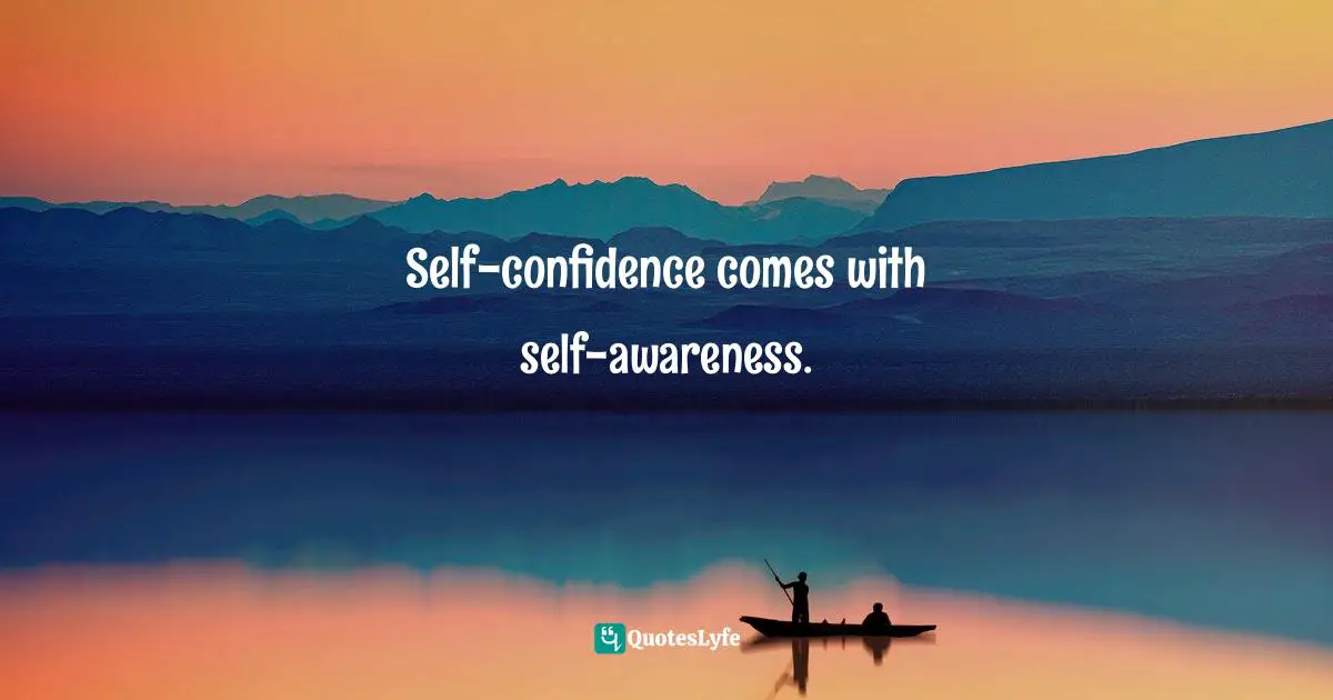 Deepak Burfiwala, Self-Ignorance Is Your Problem. Self-Awareness Is Your Solution.: Success Is Your Birthright! Life Is Yours And You Are The Pilot Of It, Do Something About It. Quotes: "Self-confidence comes with self-awareness."
