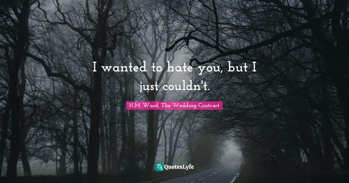 I wanted to hate you, but I just couldn't.