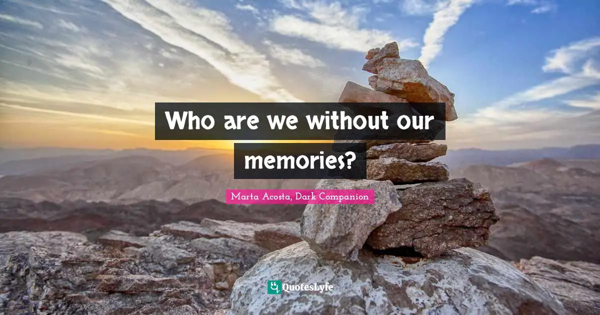 Who are we without our memories?