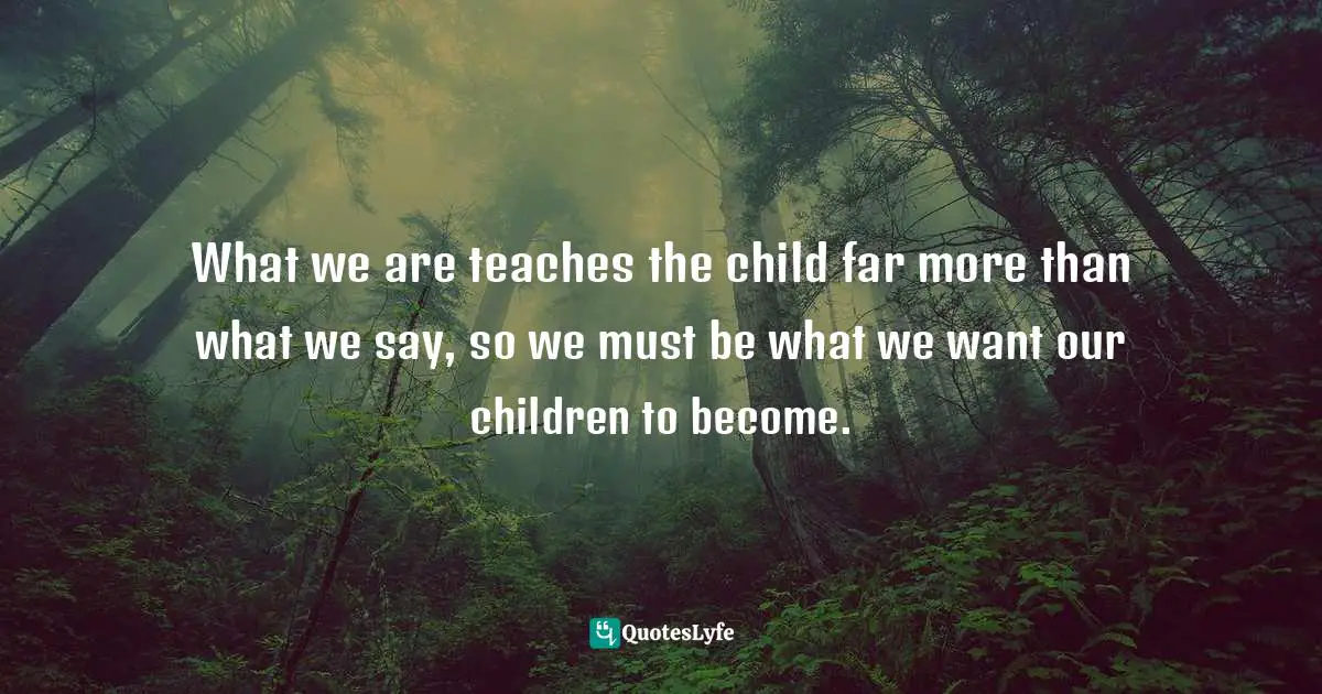 What we are teaches the child far 167218