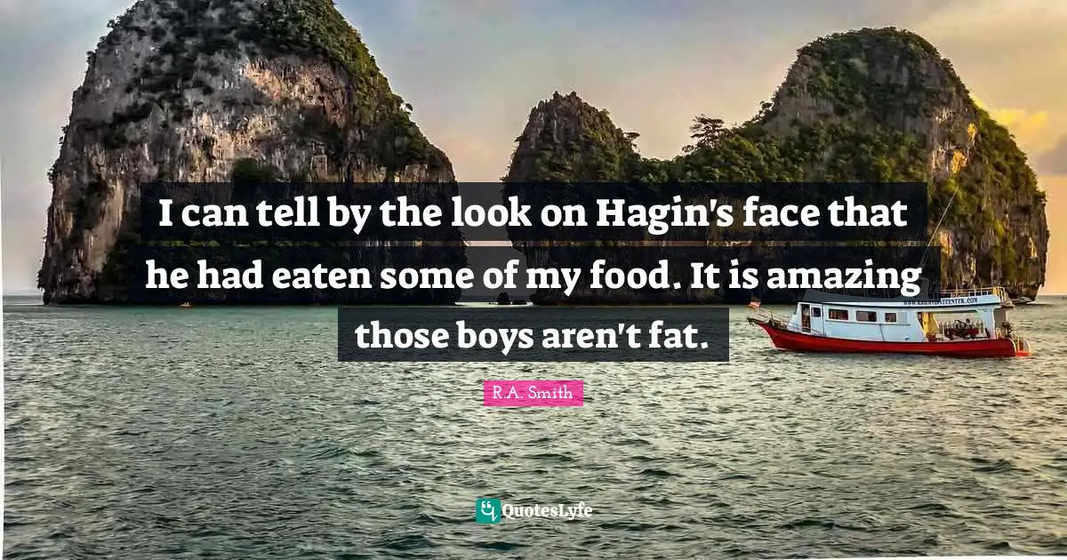 I can tell by the look on Hagin's face that he had eaten some of my food. It is amazing those boys aren't fat.