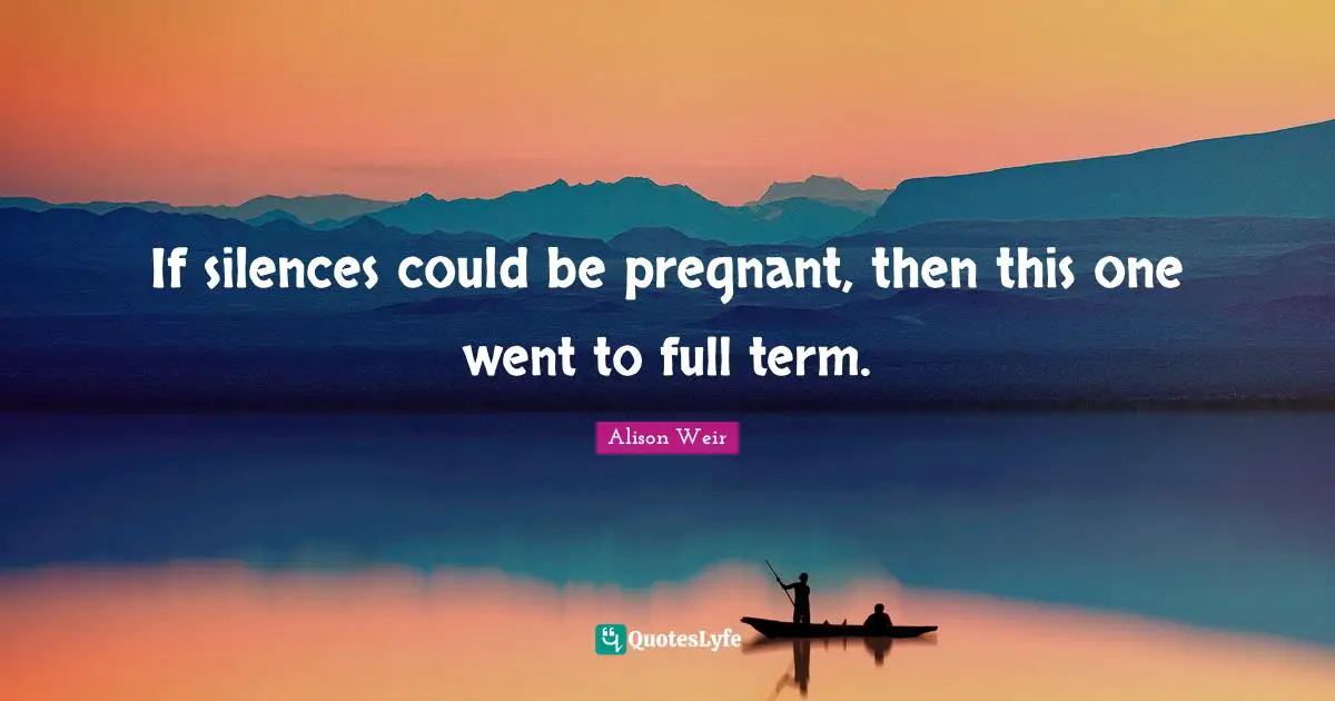 If silences could be pregnant, then this one went to full term.