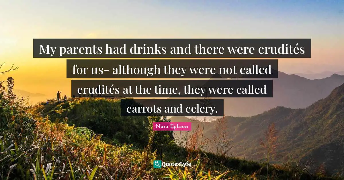 My parents had drinks and there were crudités for us- although they were not called crudités at the time, they were called carrots and celery.