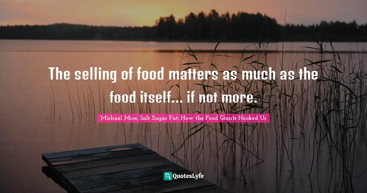 The selling of food matters as much as the food itself… if not more.