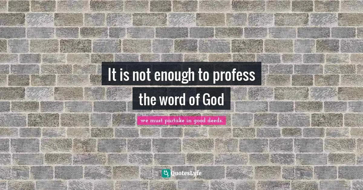 It is not enough to profess the word of God
