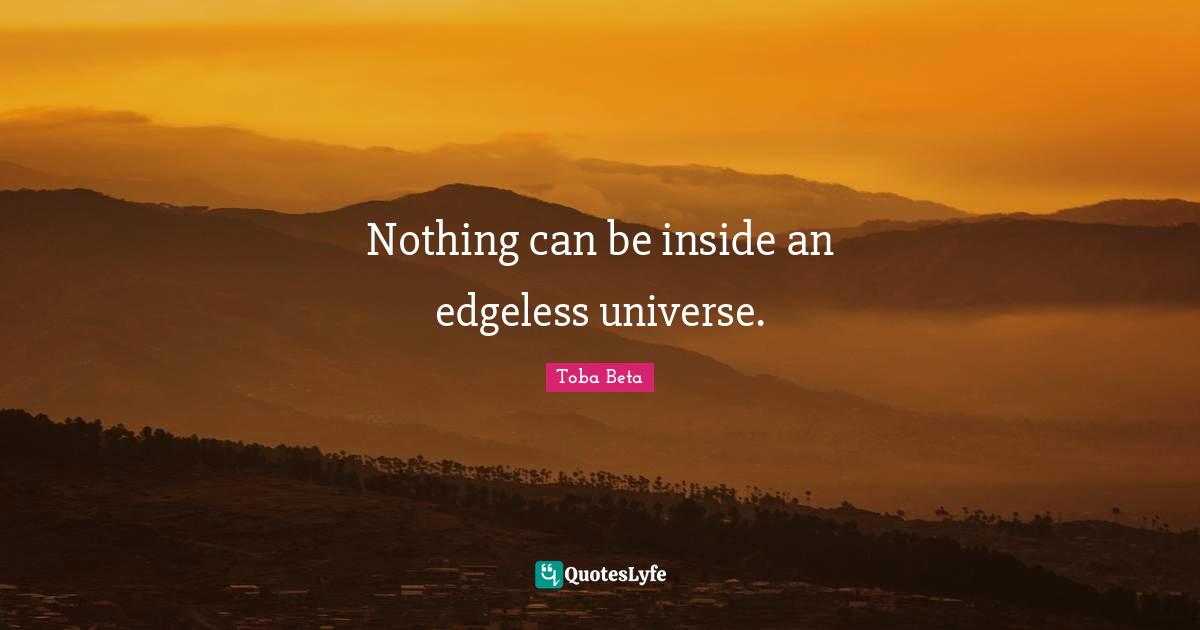 Nothing can be inside an edgeless universe.