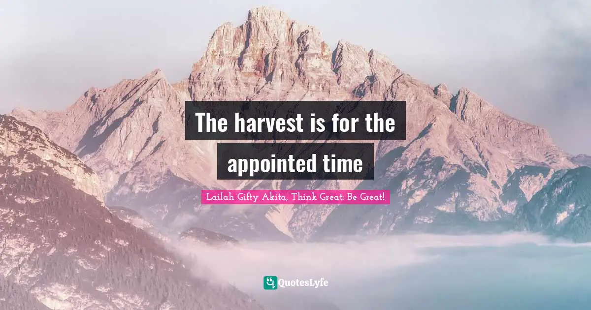 Tithe Quotes: "The harvest is for the appointed time"