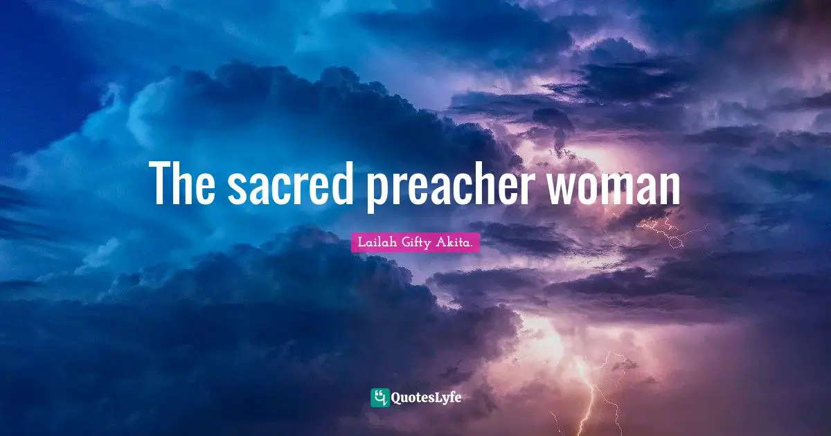 The sacred preacher woman