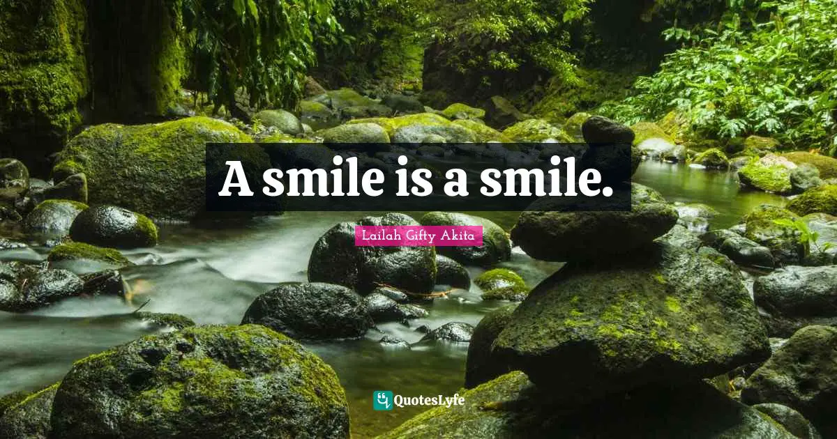 A smile is a smile.