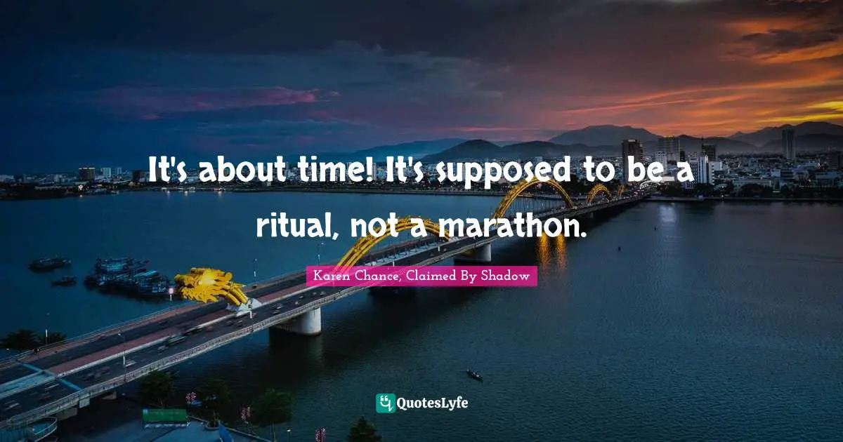 Supernatural Quotes: "It's about time! It's supposed to be a ritual, not a marathon."