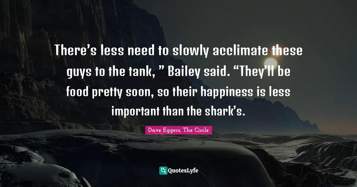 There’s less need to slowly acclimate these guys to the tank, ” Bailey said. “They’ll be food pretty soon, so their happiness is less important than the shark’s.