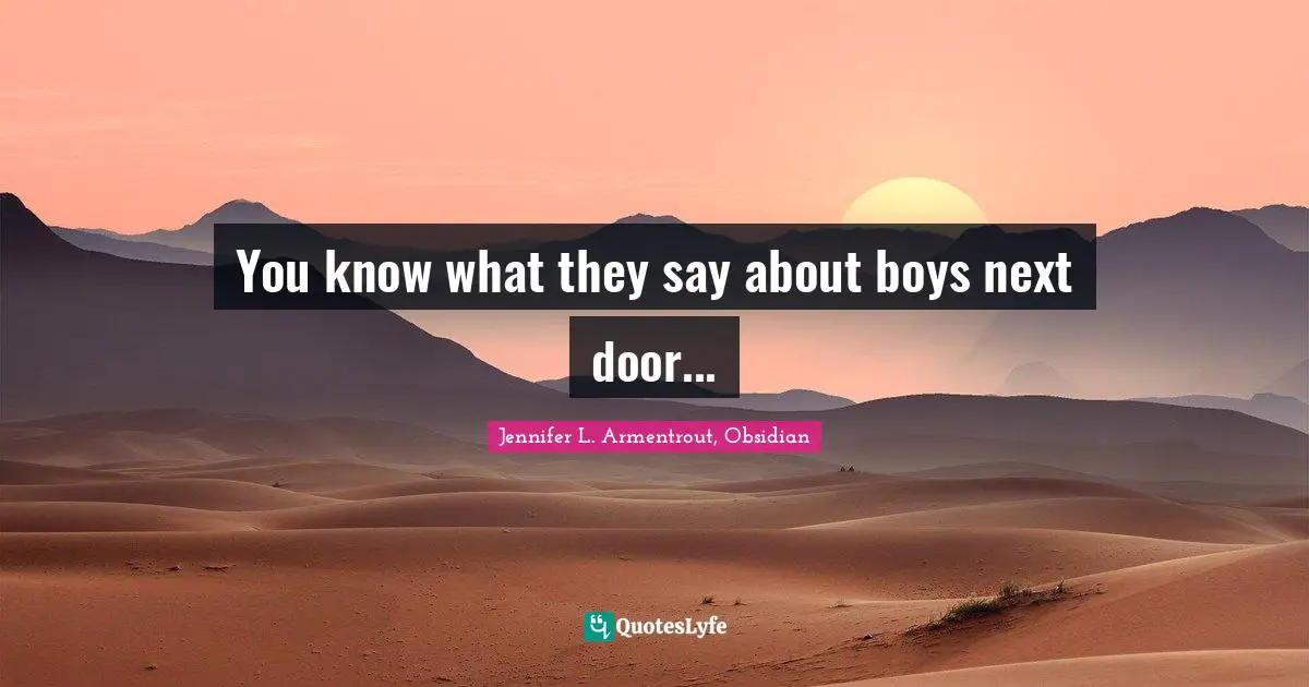 You know what they say about boys next door...