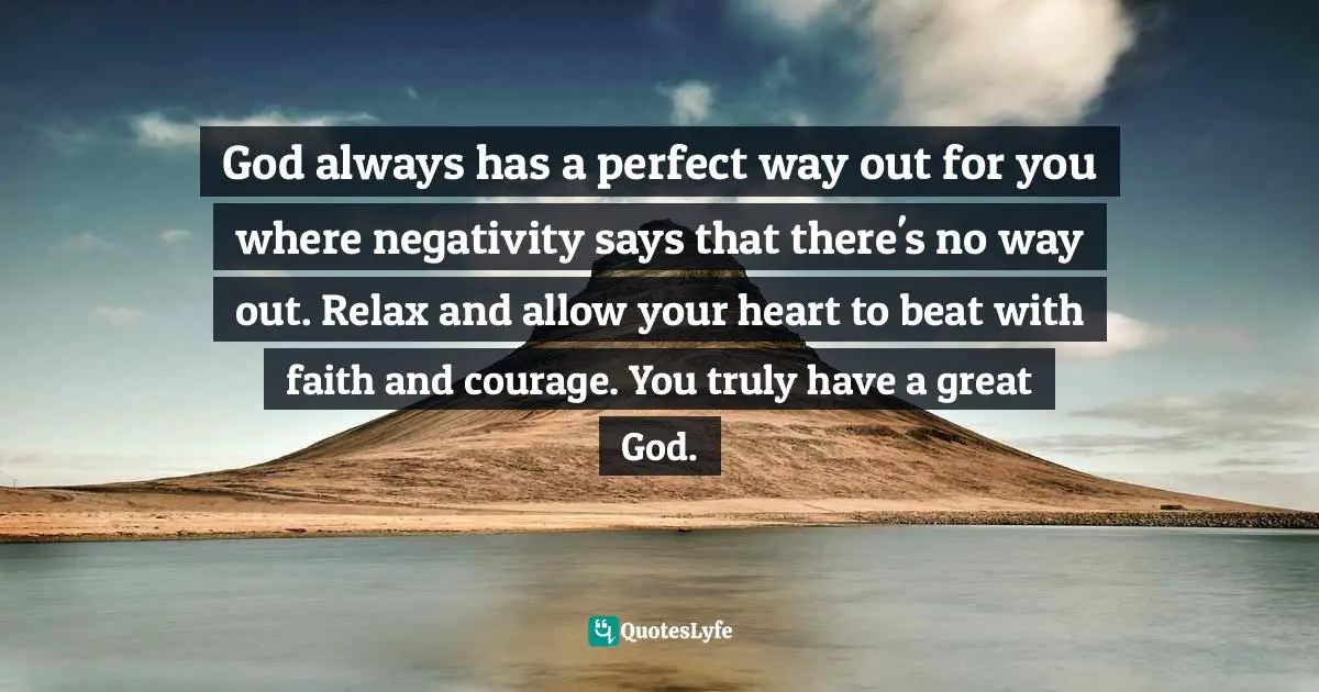 Best There Is Always A Way Out Quotes With Images To Share And Download For Free At Quoteslyfe