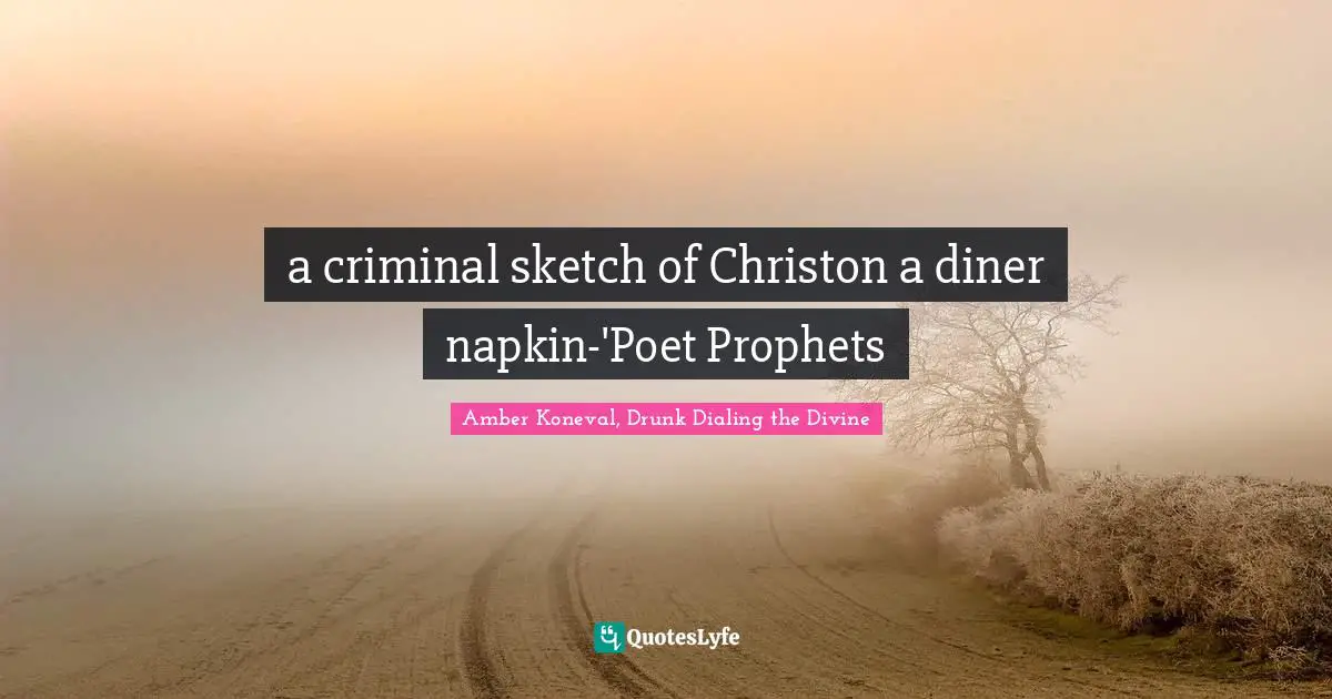 a criminal sketch of Christon a diner napkin-'Poet Prophets