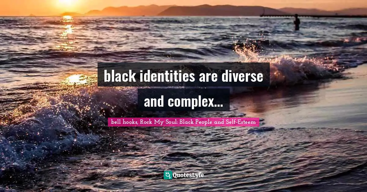 black identities are diverse and complex…