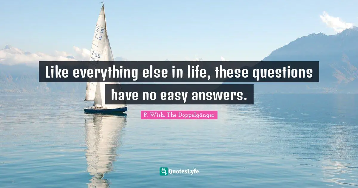 Like everything else in life, these questions have no easy answers.