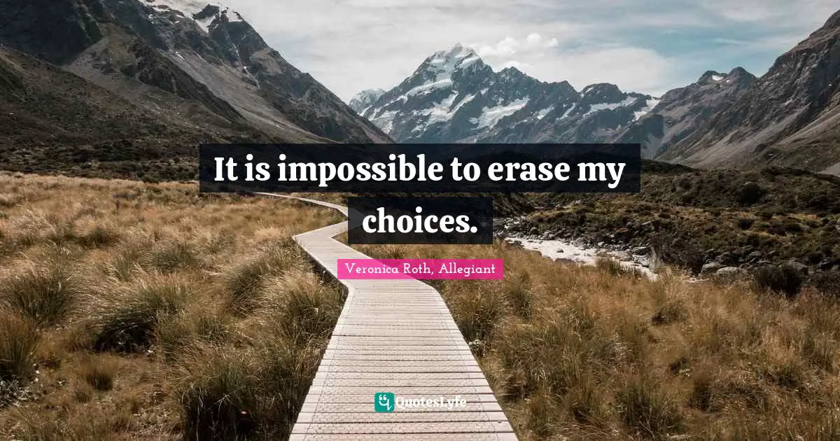 It is impossible to erase my choices.