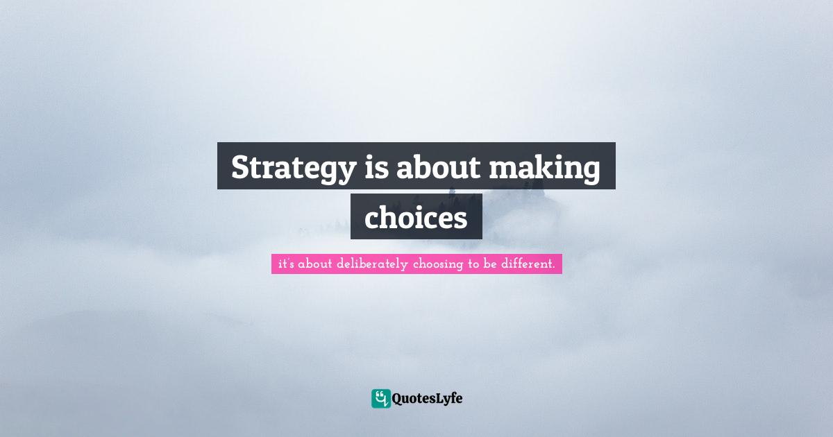 Strategy is about making choices
