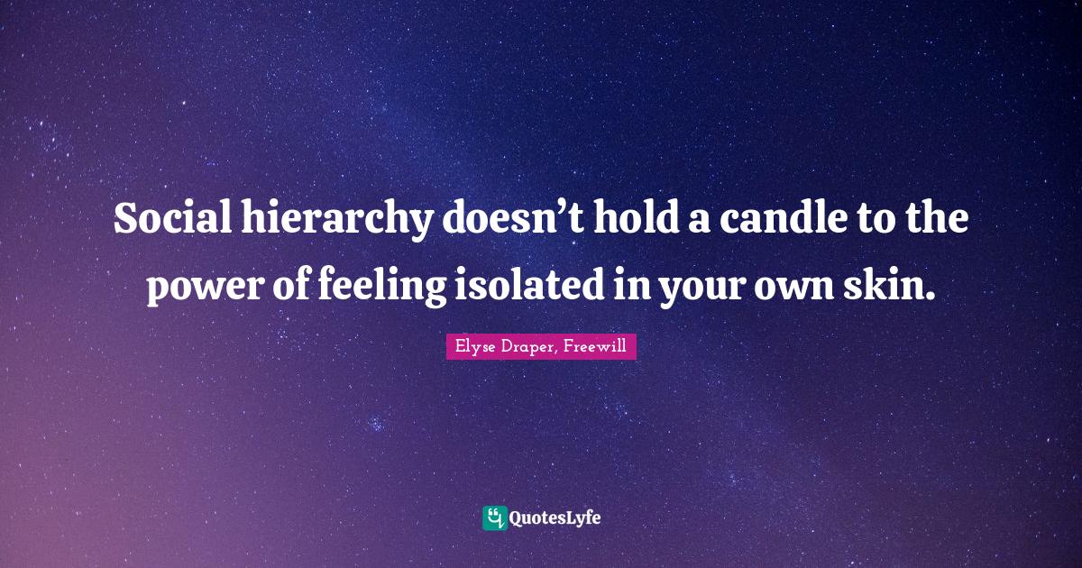 Social hierarchy doesn’t hold a candle to the power of feeling isola