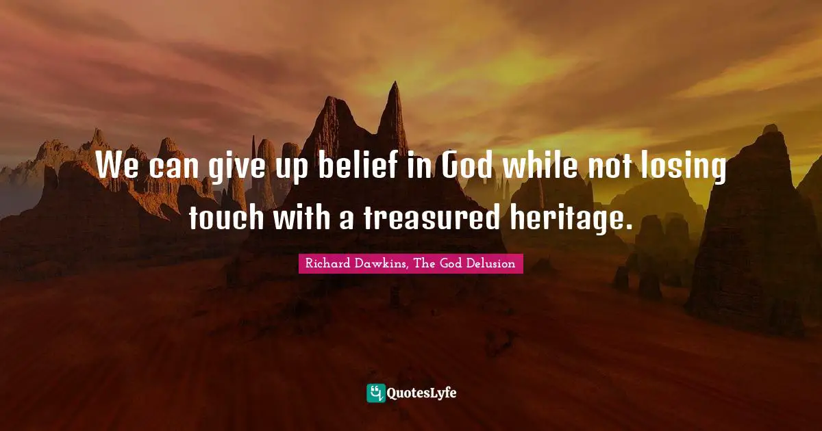 We can give up belief in God while not losing touch with a treasured heritage.