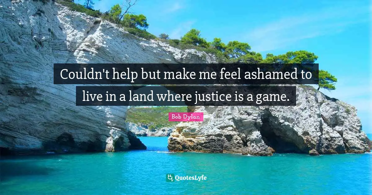 The Hurricane Quotes: "Couldn't help but make me feel ashamed to live in a land where justice is a game."
