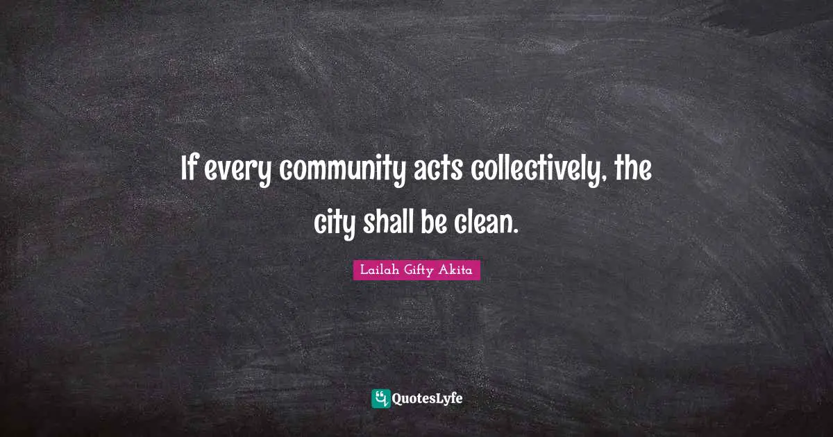 If every community acts collectively, the city shall be clean.