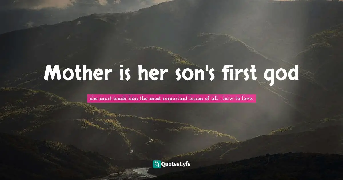 Mother is her son's first god