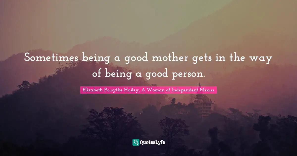 Sometimes being a good mother gets in the way of being a good person.