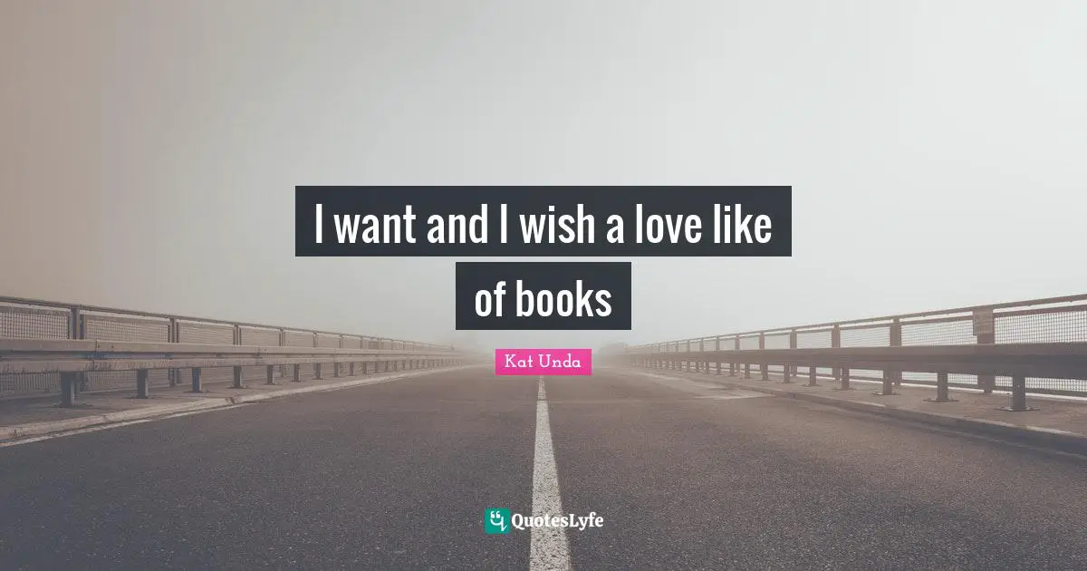 I want and I wish a love like of books