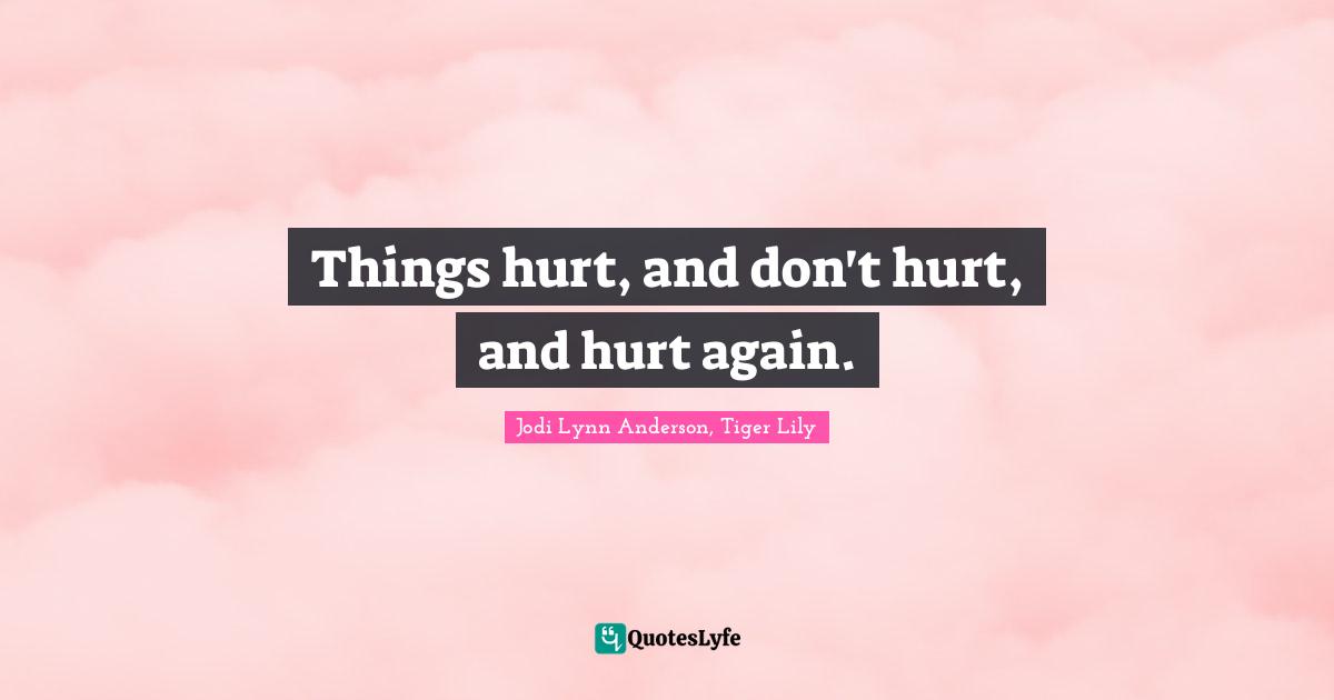 Things hurt, and don't hurt, and hurt again.