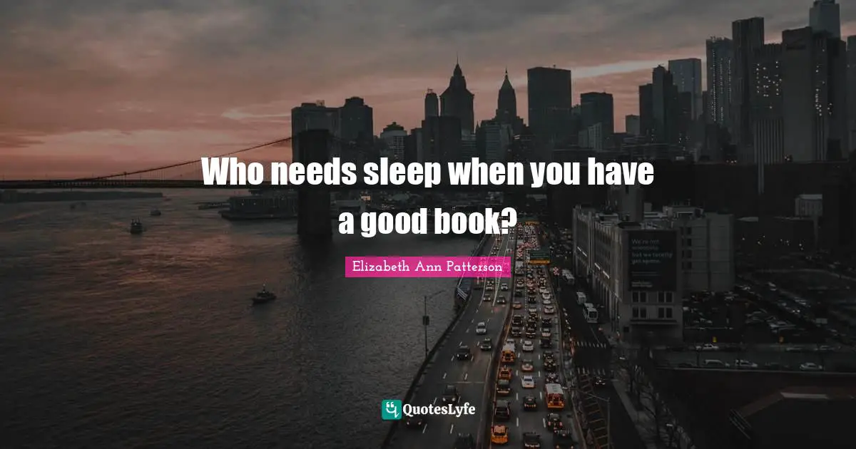 Who needs sleep when you have a good book?
