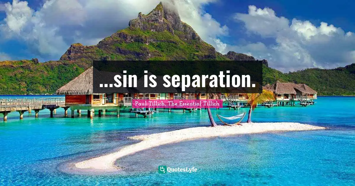 ...sin is separation.