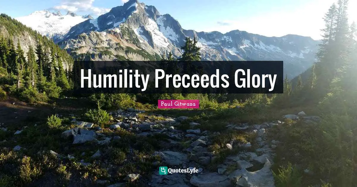 Humility Preceeds Glory