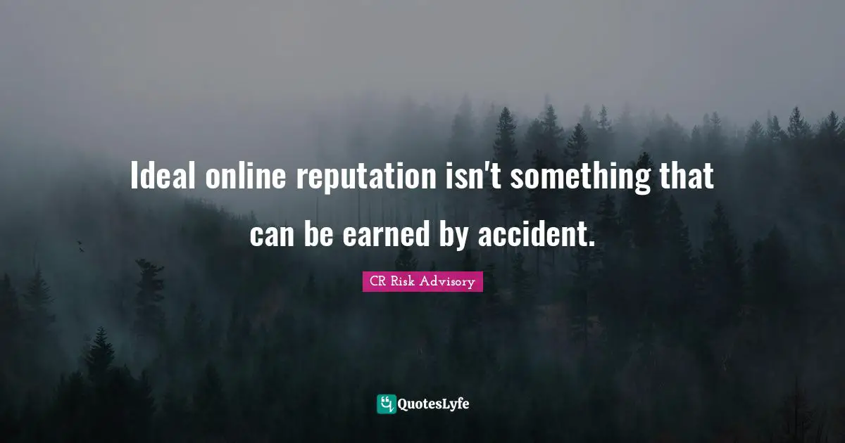 Ideal online reputation isn't something that can be earned by accident.
