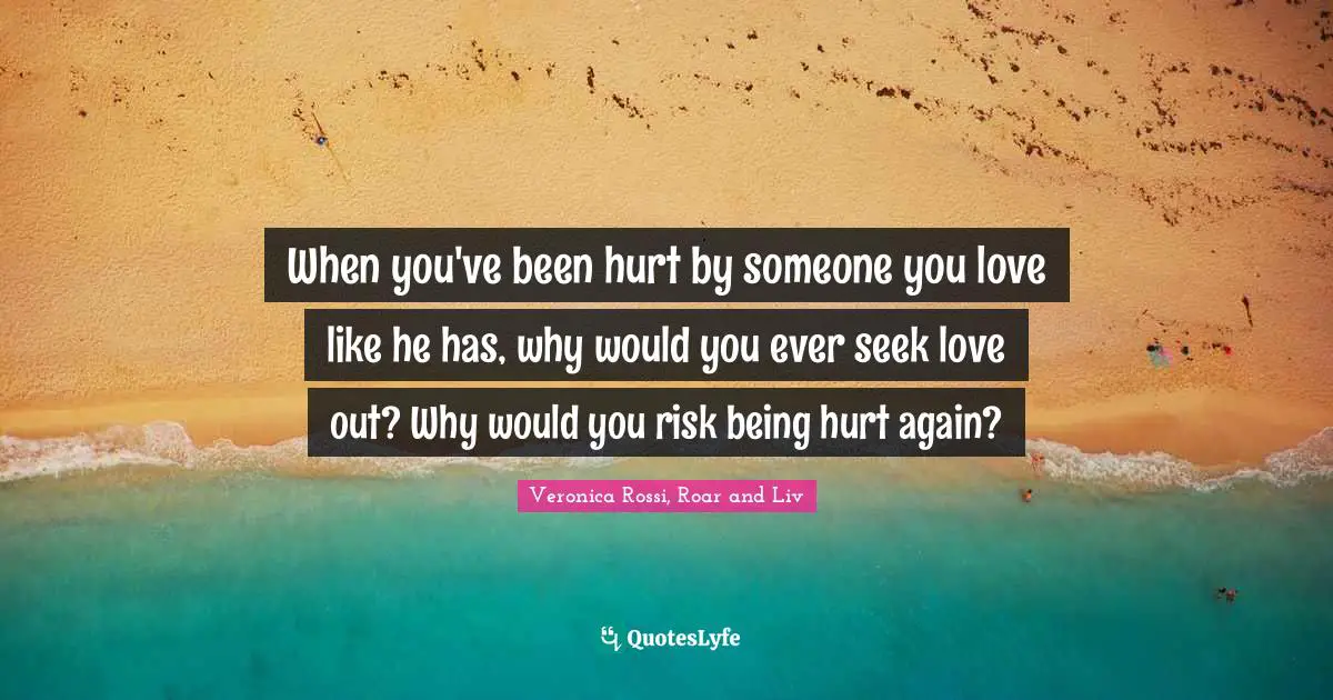 Being hurt by someone