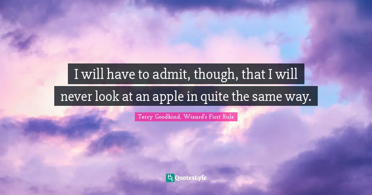 I will have to admit, though, that I will never look at an apple in quite the same way.