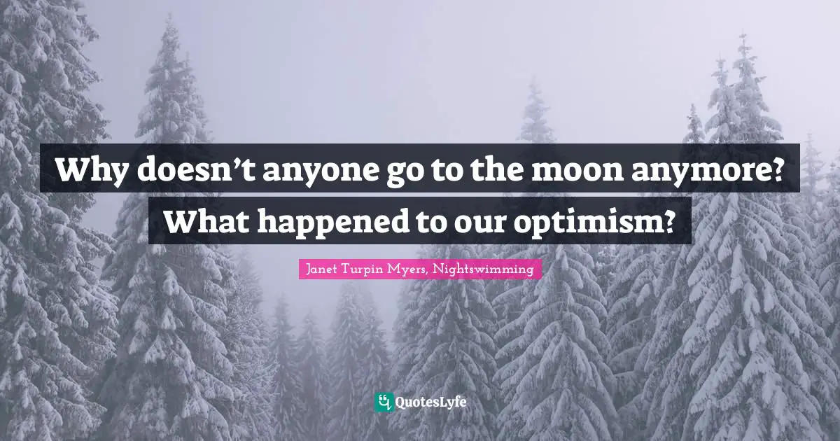 Why doesn’t anyone go to the moon anymore? What happened to our optimism?