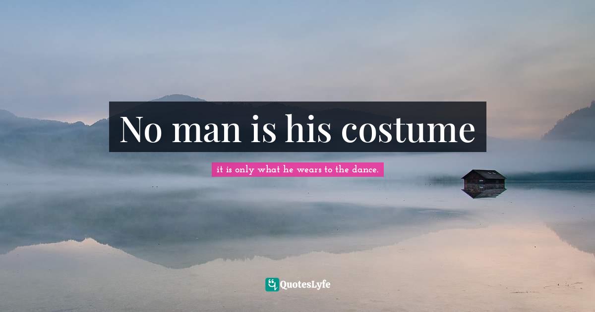 No man is his costume