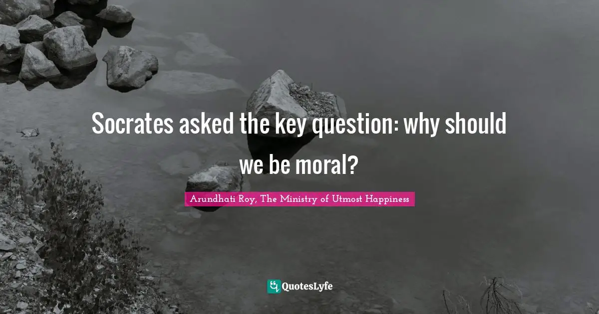 Best Arundhati Roy, The Ministry Of Utmost Happiness Quotes With Images To Share And Download For Free At Quoteslyfe