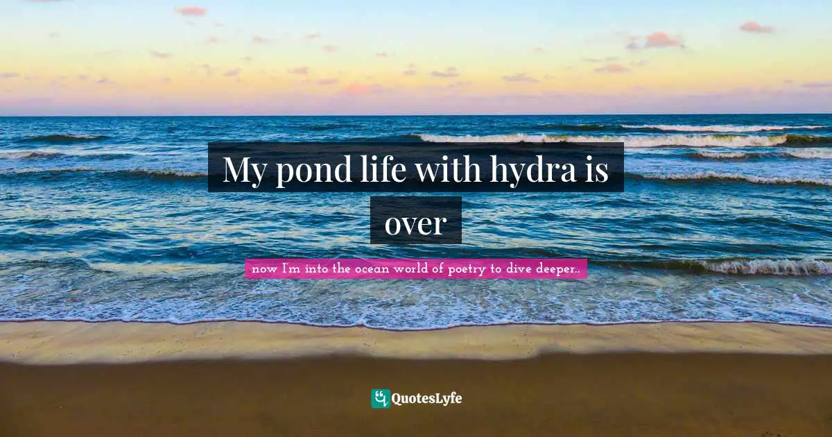 Munia Khan Quotes: "My pond life with hydra is over"