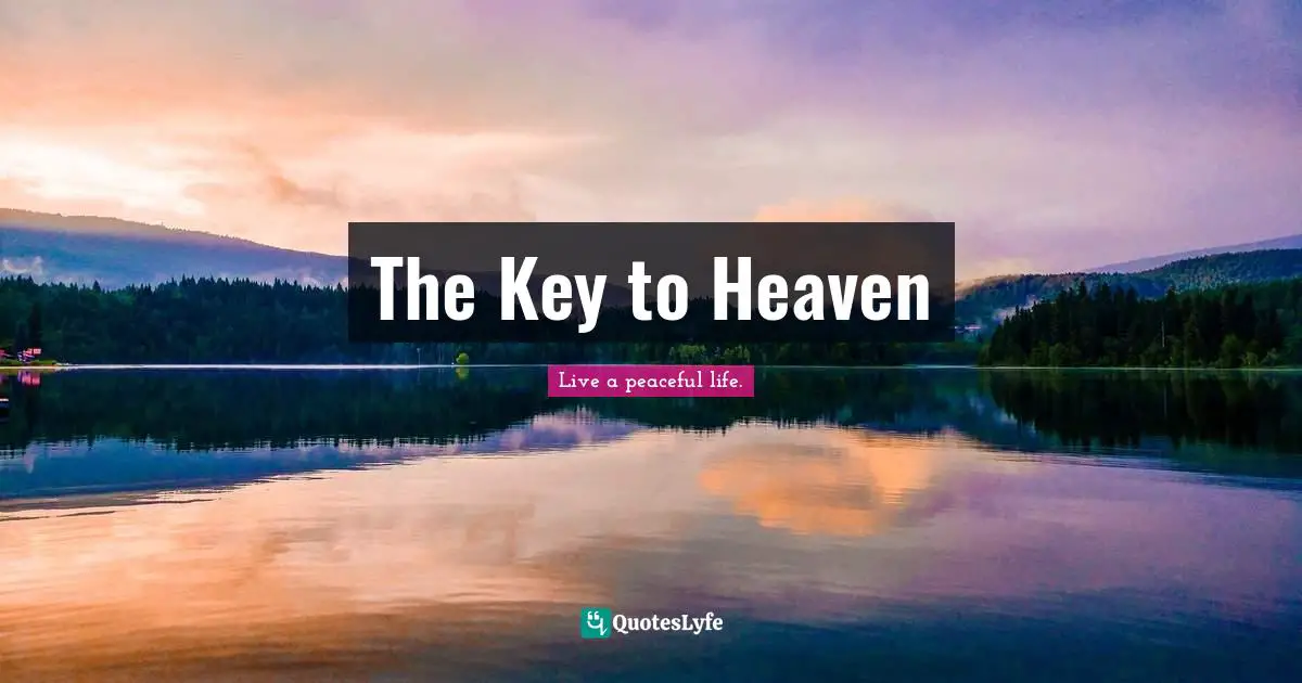 The Key to Heaven