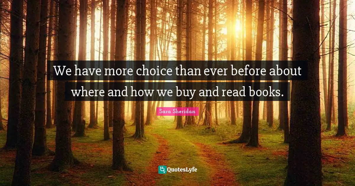 We have more choice than ever before about where and how we buy and read books.