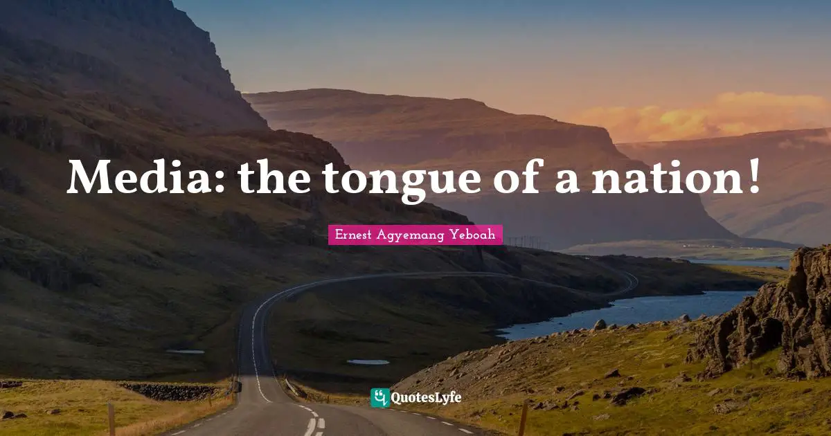 Media: the tongue of a nation!