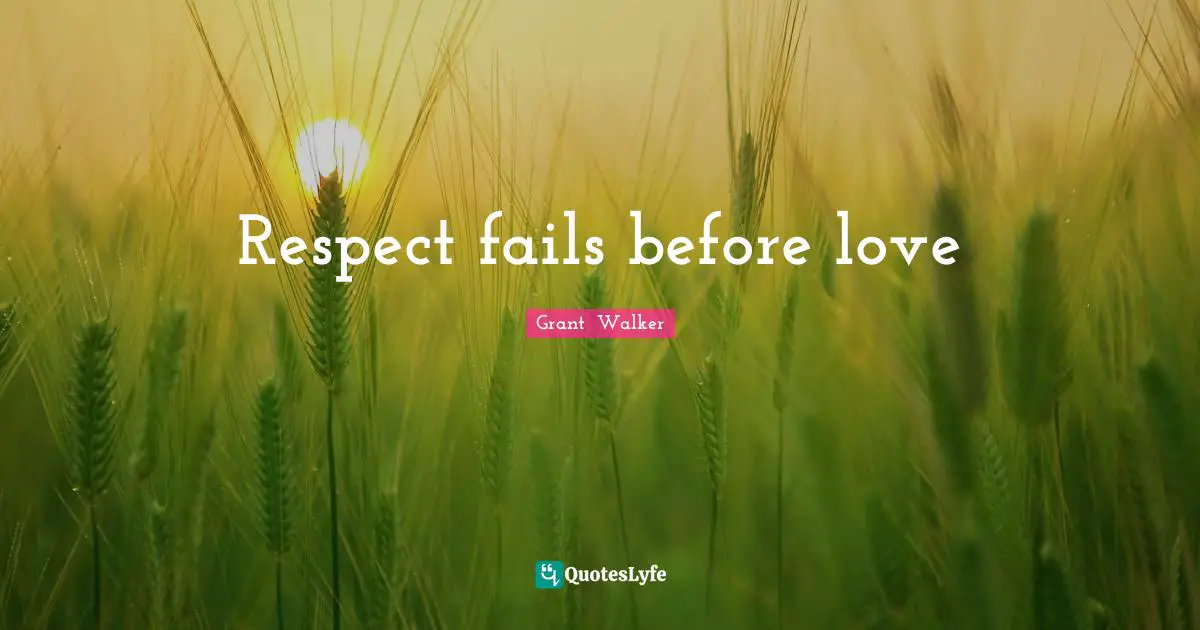 Respect fails before love