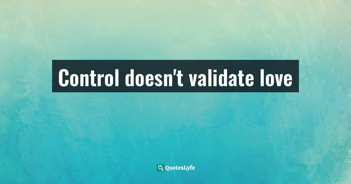 Control doesn't validate love