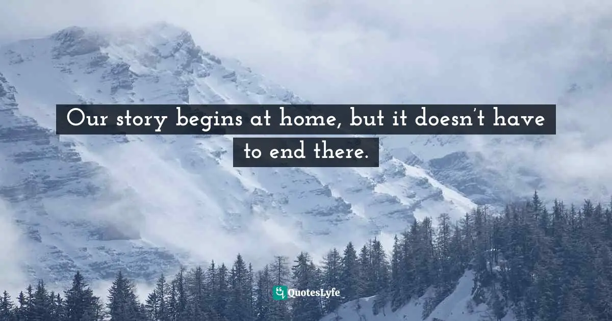 Charles F. Glassman, Brain Drain   The Breakthrough That Will Change Your Life Quotes: "Our story begins at home, but it doesn’t have to end there."
