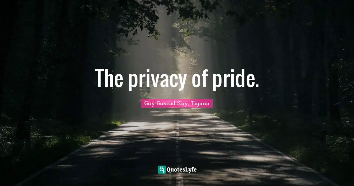 The privacy of pride.