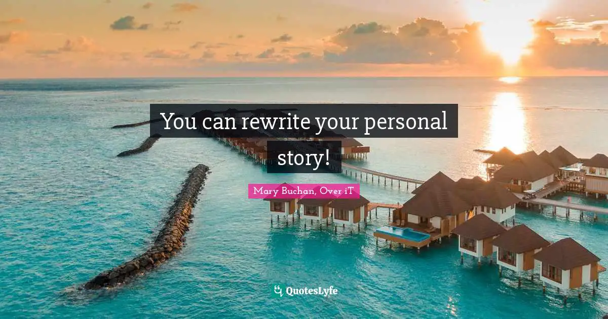 You can rewrite your personal story!